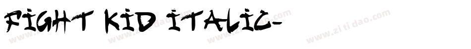 fight kid Italic字体转换